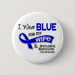 I Wear Blue For My Wife 42 Ankylosing Spondylitis 6 Cm Round Badge