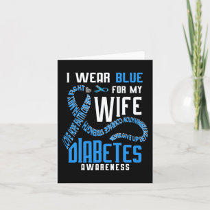I wear blue for my wife Diabetes awareness  Card