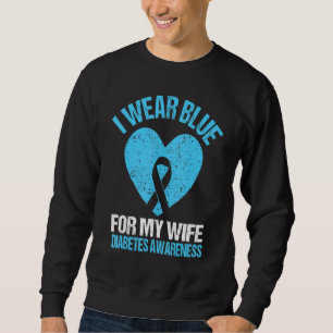 I Wear Blue For My Wife T1d Diabetes Awareness Men Sweatshirt