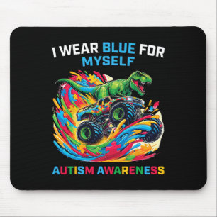 I Wear Blue For Myself Autism Awareness T Rex Mons Mouse Pad