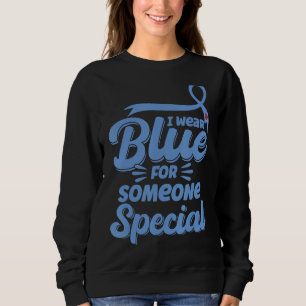 I Wear Blue For Someone Special Diabetes Awareness Sweatshirt