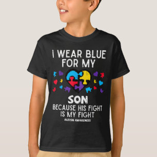 I Wear Blue For Son Fight Autism Awareness Mom Dad T-Shirt