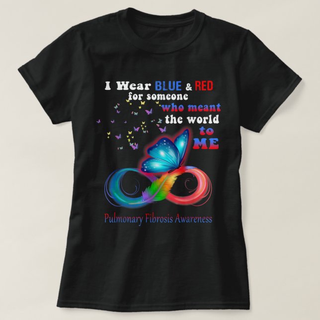 I Wear Blue & Red Pulmonary Fibrosis Awareness  T-Shirt (Design Front)