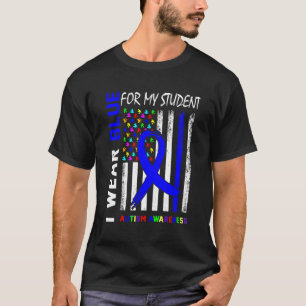 I Wear Blue Ribbon For My Student Autism Awareness T-Shirt