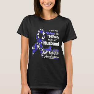 I wear blue white for my husband - als awareness T-Shirt
