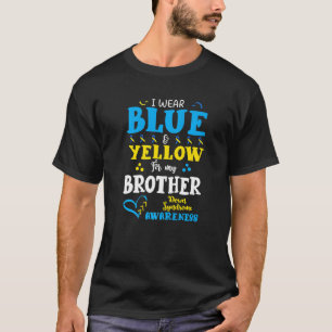 I Wear Blue Yellow For Brother Down Syndrome T21 T-Shirt