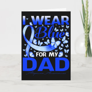 I Wear Bule For My Dad Alopecia Awareness Card