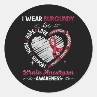 I Wear Burgundy For Brain Aneurysm Awareness Gifts Classic Round Sticker