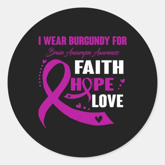 I Wear Burgundy For Brain Aneurysm Awareness Gifts Classic Round Sticker (Front)