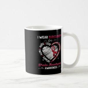 I Wear Burgundy For Brain Aneurysm Awareness Gifts Coffee Mug