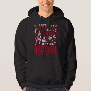 I Wear Burgundy For My Brother Multiple Myeloma Aw Hoodie