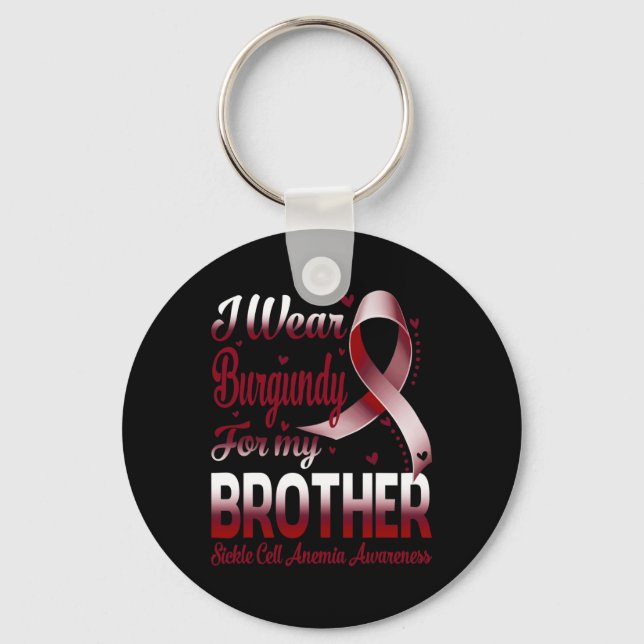 I Wear Burgundy For My Brother Sickle Cell Anaemia Key Ring (Front)