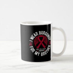 I Wear Burgundy For My Brother Sickle Cell Awarene Coffee Mug