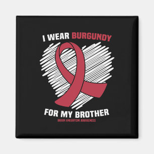 I Wear Burgundy For My Cousin Brain Aneurysm Aware Magnet
