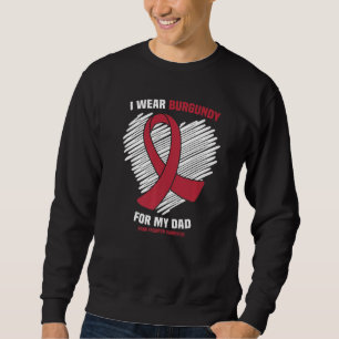 I Wear Burgundy For My Dad Brain Aneurysm Awarenes Sweatshirt