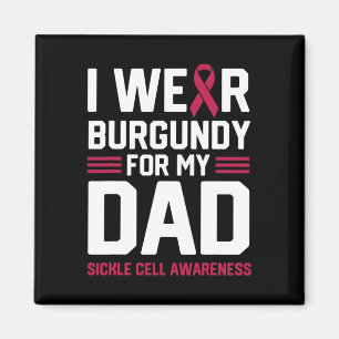 I Wear Burgundy for My Dad Sickle Cell Anaemia Awa Magnet