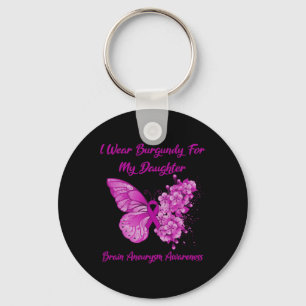 I Wear Burgundy For My Daughter Brain Aneurysm Awa Key Ring