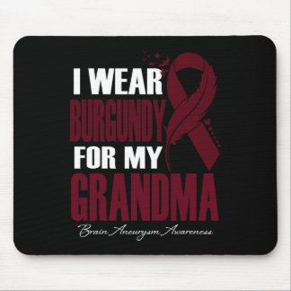I Wear Burgundy For My Grandma Brain Aneurysm Awar Mouse Pad