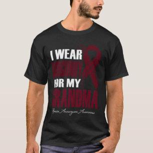 I Wear Burgundy For My Grandma Brain Aneurysm Awar T-Shirt