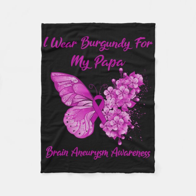 I Wear Burgundy For My Papa Brain Aneurysm Awarene Fleece Blanket (Front)