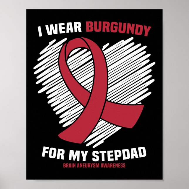 I Wear Burgundy For My Stepdad Brain Aneurysm Awar Poster (Front)