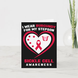 I Wear Burgundy For My Stepson Sickle Cell Awarene Card