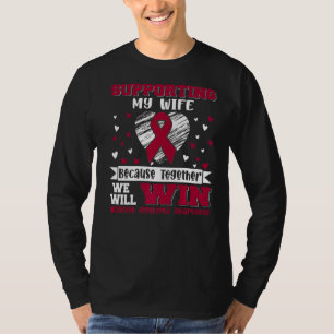 I Wear Burgundy For My Wife Multiple Myeloma Aware T-Shirt