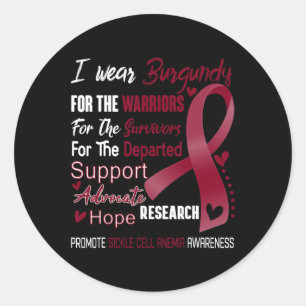 I Wear Burgundy For Sickle Cell Anaemia Awareness  Classic Round Sticker