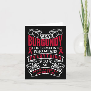 I Wear Burgundy For Someone Brain Aneurysm Awarene Card