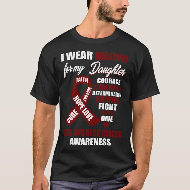 I Wear Burgundy Head And Neck Cancer Awareness T-Shirt (Front)