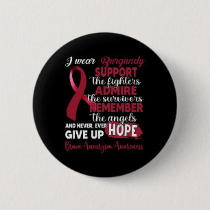 I Wear Burgundy Support Fighters Brain Aneurysm Aw 6 Cm Round Badge