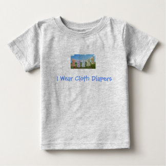 I Wear Cloth Diapers - Go Green! Baby T-Shirt