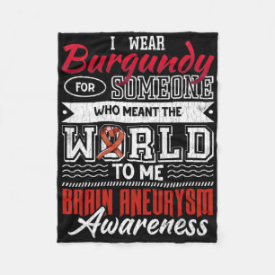 I Wear Dark Red For Someone Brain Aneurysm Awarene Fleece Blanket