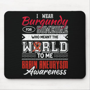 I Wear Dark Red For Someone Brain Aneurysm Awarene Mouse Pad