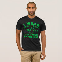 I Wear Emerald Green For Liver Cancer Custom