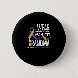 I Wear For My Grandma Bladder Cancer Awareness 6 Cm Round Badge