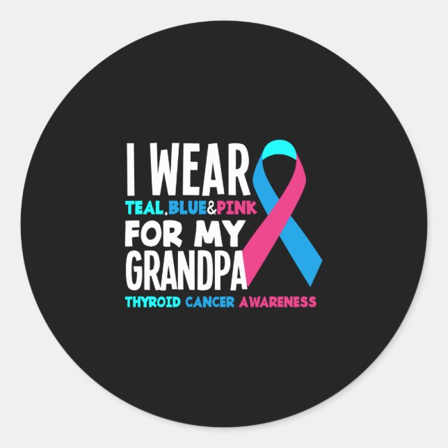 I Wear For My Grandpa Thyroid Cancer Awareness Classic Round Sticker (Front)