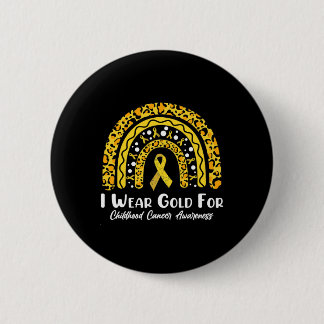 I Wear Gold For Childhood Rainbow Leopard Cancer A 6 Cm Round Badge