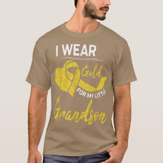 I Wear Gold For Little Grandson Childhood Cancer A T-Shirt