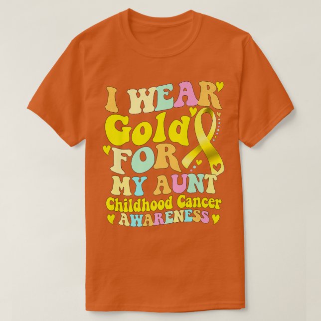 I Wear Gold For My Aunt Childhood Cancer Awareness T-Shirt (Design Front)
