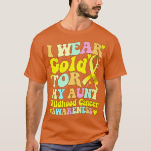 I Wear Gold For My Aunt Childhood Cancer Awareness T-Shirt