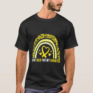 I Wear Gold For My Daughter Childhood Cancer Aware T-Shirt