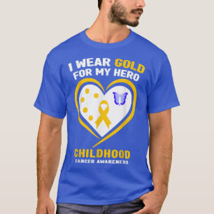 I Wear Gold For My Hero Childhood Cancer Awareness T-Shirt
