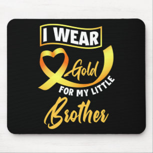 I Wear Gold For My Little Brother Childhood Cancer Mouse Pad