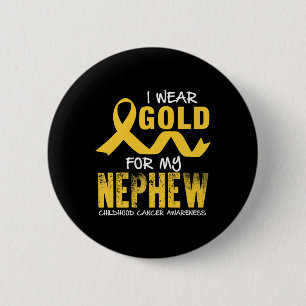 I Wear Gold For My Nephew Childhood Cancer Awarene 6 Cm Round Badge