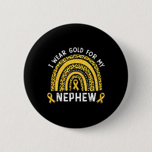 I Wear Gold For My Nephew Childhood Cancer Awarene 6 Cm Round Badge