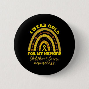 I Wear Gold For My Nephew Childhood Cancer Awarene 6 Cm Round Badge