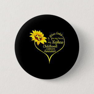 I Wear Gold For My Nephew Childhood Cancer Awarene 6 Cm Round Badge