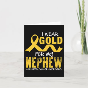 I Wear Gold For My Nephew Childhood Cancer Awarene Card