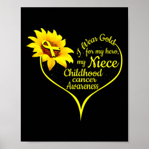 I Wear Gold For My Niece Childhood Cancer Awarenes Poster